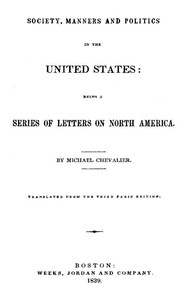 Society, Manners and Politics in the United States: Being a Series of Letters on North America