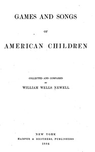 Games and songs of American children