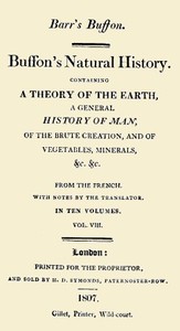 Buffon's Natural History. Volume 08 (of 10): Containing a Theory of the Earth, a General History of Man, of the Brute Creation, and of Vegetables, Minerals, &c. &c