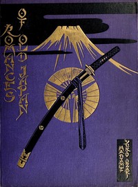 Romances of Old Japan: Rendered into English from Japanese Sources