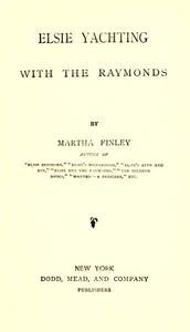 Elsie Yachting with the Raymonds