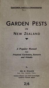 Garden Pests in New Zealand: A Popular Manual for Practical Gardeners, Farmers and Schools