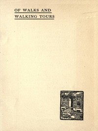 Of Walks and Walking Tours: An Attempt to find a Philosophy and a Creed