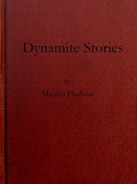 Dynamite Stories, and Some Interesting Facts About Explosives