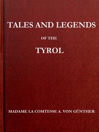 Tales and Legends of the Tyrol