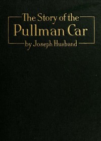 The Story of the Pullman Car