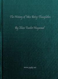 The History of Miss Betsy Thoughtless