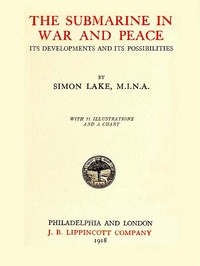 The Submarine in War and Peace: Its Development and its Possibilities