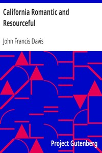 California Romantic and Resourceful: A plea for the Collection, Preservation and Diffusion of Information Relating to Pacific Coast History