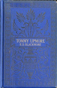 The Remarkable History of Sir Thomas Upmore, bart., M.P., formerly known as "Tommy Upmore"