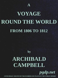 A Voyage Round the World, from 1806 to 1812: In Which Japan, Kamschatka, the Aleutian islands, and the Sandwich Islands were Visited; Including a Narrative of the Author's Shipwreck on the Island of Sannack, and His Subsequent Wreck in the Ship's Long-Boat; with an Account of the Present State of the Sandwich Islands, and a Vocabulary of Their Language.