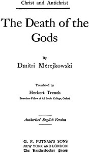 The Death of the Gods: (Christ and Antichrist, 1 of 3)