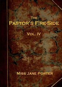 The Pastor's Fire-side Vol. 4 (of 4)