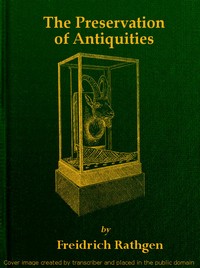 The Preservation of Antiquities: A Handbook for Curators