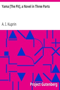 Yama [The Pit], a Novel in Three Parts