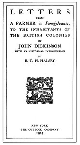 Letters from a Farmer in Pennsylvania, to the Inhabitants of the British Colonies