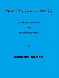 Oracles from the Poets: A Fanciful Diversion for the Drawing Room