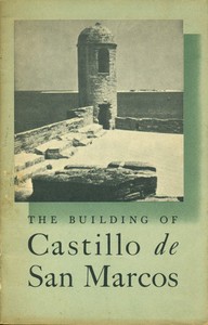 The Building of Castello de San Marcos: National Park Service Interpretive Series, History No. 1