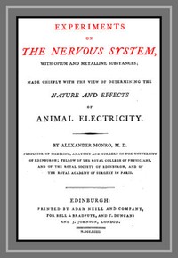 Experiments on the Nervous System with Opium and Metalline Substances: Made Chiefly with the View of Determining the Nature and Effects of Animal Electricity
