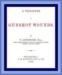 A Treatise on Gunshot Wounds