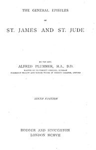The Expositor's Bible: The General Epistles of St. James and St. Jude