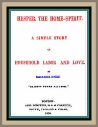 Hesper, the Home-Spirit: A simple story of household labor and love
