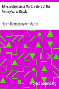 Tillie, a Mennonite Maid; a Story of the Pennsylvania Dutch