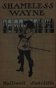 Shameless Wayne: A Romance of the last Feud of Wayne and Ratcliffe