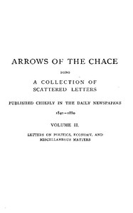 Arrows of the Chace, vol. 2/2: being a collection of scattered letters published chiefly in the daily newspapers 1840-1880