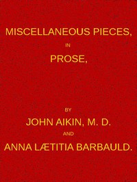 Miscellaneous Pieces, in Prose