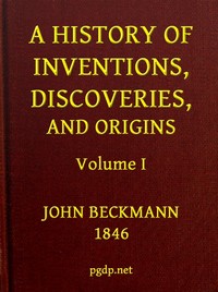 A History of Inventions, Discoveries, and Origins, Volume 1 (of 2)