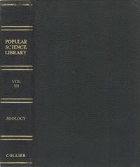 Zoölogy: The Science of Animal Life: Popular Science Library, Volume XII (of 16), P. F. Collier & Son Company, 1922