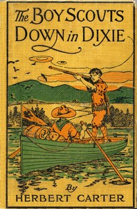 The Boy Scouts Down in Dixie; or, The Strange Secret of Alligator Swamp