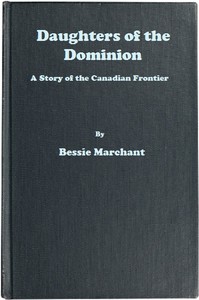 Daughters of the Dominion: A Story of the Canadian Frontier