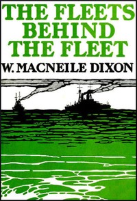The Fleets Behind the Fleet: The Work of the Merchant Seamen and Fishermen in the War