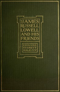 James Russell Lowell and His Friends