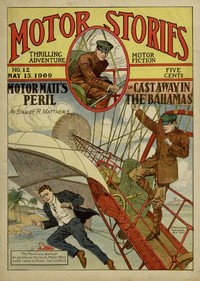 Motor Matt's Peril; or, Cast Away in the Bahamas: Motor Stories Thrilling Adventure Motor Fiction No. 12, May 15, 1909