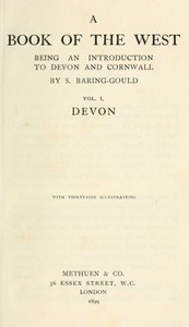 A Book of the West. Volume 1: Devon: Being an introduction to Devon and Cornwall