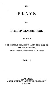 The Plays of Philip Massinger, Vol. I