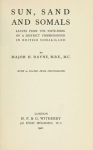 Sun, Sand and Somals: Leaves from the note-book of a District Commissioner in British Somaliland