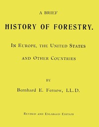 A Brief History of Forestry.: In Europe, the United States and Other Countries