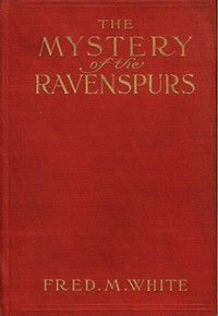 The Mystery of the Ravenspurs: A Romance and Detective Story of Thibet and England