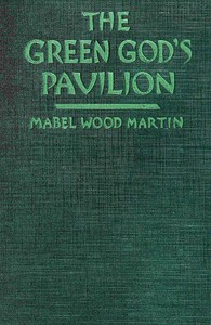 The Green God's Pavilion: A novel of the Philippines