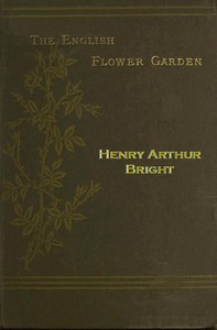 The English Flower Garden: with illustrative notes