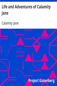Life and Adventures of Calamity Jane