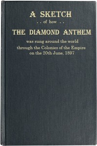 A Sketch of how "The Diamond Anthem" was Sung around the World: The 60th Anniversary of the Accession Day of Her Majesty Queen Victoria