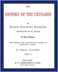 The History of the Crusades (vol. 1 of 3)