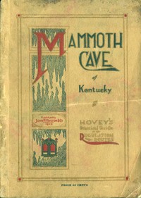 Hovey's Handbook of the Mammoth Cave of Kentucky: A Practical Guide to the Regulation Routes