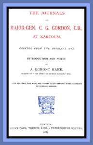 The Journals of Major-Gen. C. G. Gordon, C.B., at Kartoum.