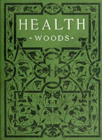 Health: How to get it and keep it.: The hygiene of dress, food, exercise, rest, bathing, breathing, and ventilation.